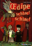 Oedipe schlac ! schlac !