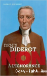 Denis Diderot, non à l'ignorance