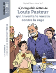 L'incroyable destin de Louis Pasteur, qui inventa le vaccin contre la rage