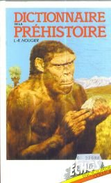 Dictionnaire de la préhistoire