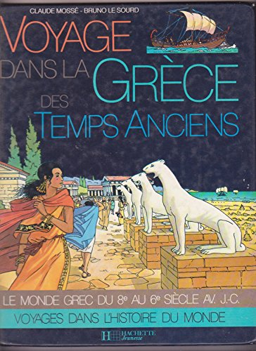 La Grèce des temps anciens