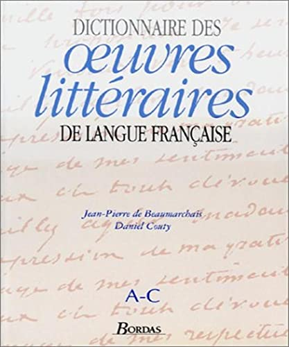 Dictionnaire des littératures de langue française oeuvres A-C