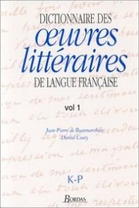 Dictionnaire des littératures de langue française oeuvres K-P