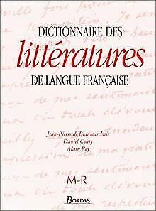 Dictionnaire des littératures de langue française auteurs M-R