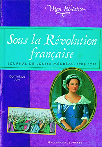 Sous la Révolution française : journal de Louise Médréac