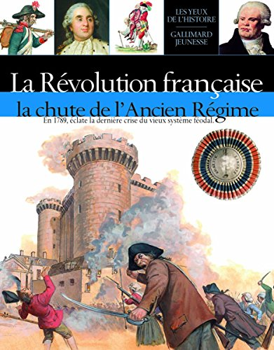 La révolution française, la chute de l'ancien régime