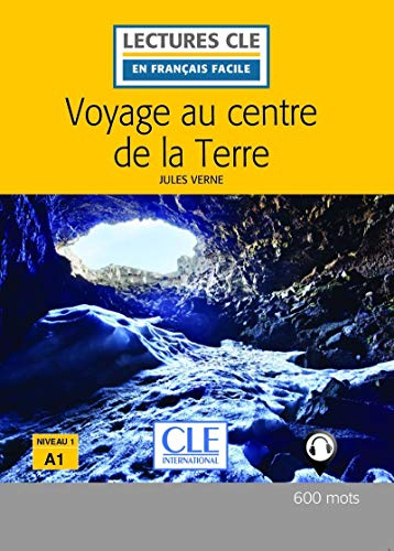Voyage au centre de la Terre - Niveau 1/A1 - Lecture CLE en Français facile - Livre - 2ème édition