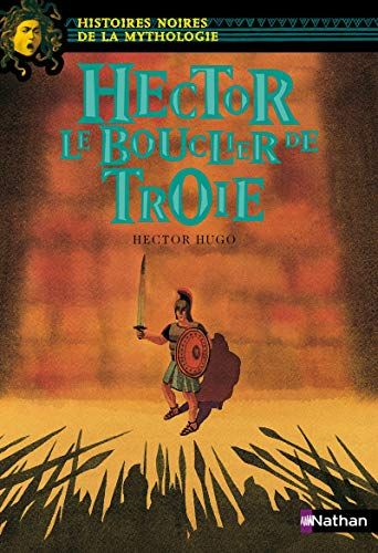 Hector : le bouclier de Troie