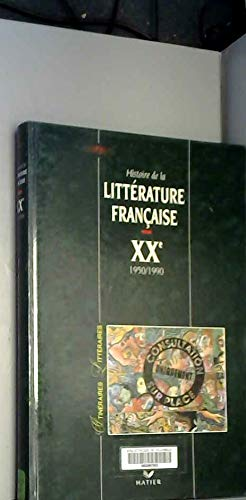Histoire de la littérature française: XXè : 1950-1990