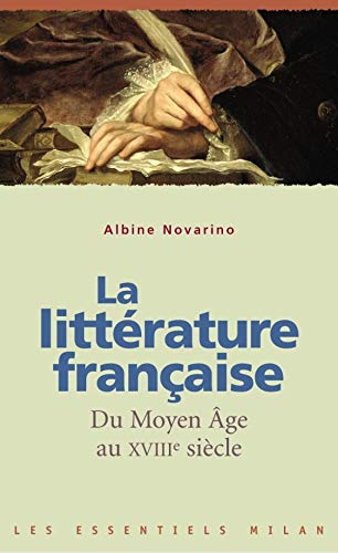 La littérature française du moyen âge au XVIIIème siècle