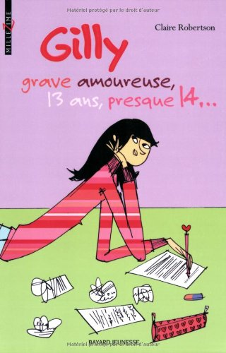 Gilly, grave amoureuse, 13 ans, presque 14 ...