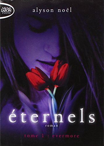 Eternels. Tome 1 : Evermore