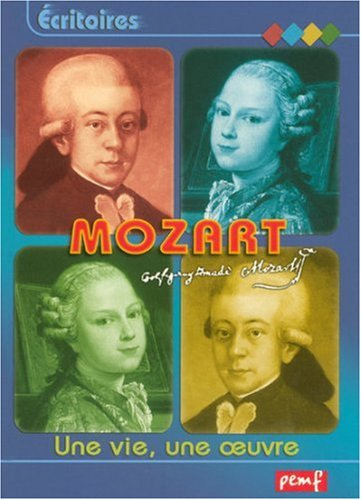 Mozart,une vie, une oeuvre