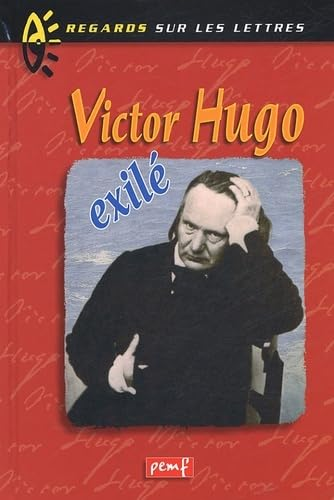 Victor Hugo, exilé