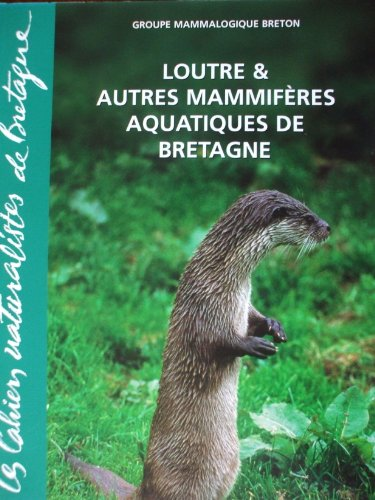 Loutres et autres mammifères aquatiques de Bretagne