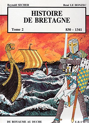 Histoire de la Bretagne.2 : Du royaume au duché 830-1341