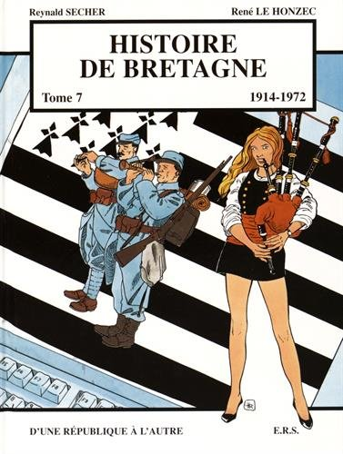 Histoire de la Bretagne. 7 : D'une République à l'autre 1914-1972