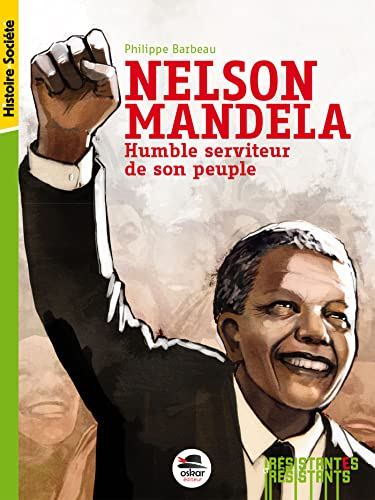 Nelson Mandela, humble serviteur de son peuple